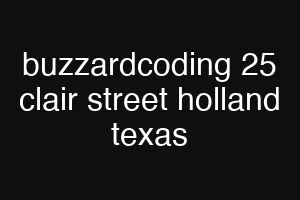 buzzardcoding 25 clair street holland texas