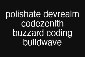polishate devrealm codezenith buzzard coding buildwave