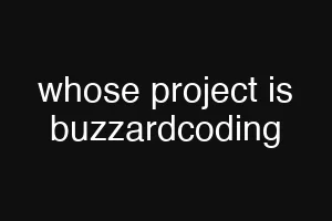 whose project is buzzardcoding
